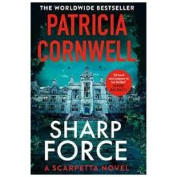 Patricia Cornwell Sharp Force: The nail-biting new Scarpetta thriller for 2025