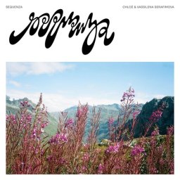 Chloe & Vassilena Serafimova - Sequenza LP