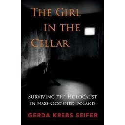 The Girl in the Cellar ( Engels Boek) Gerda Krebs Seifer