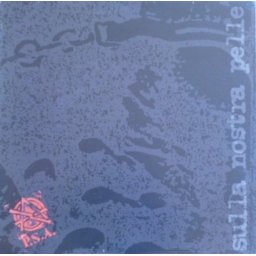 P.S.A. - Sulla Nostra Pelle LP