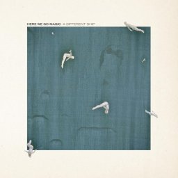 Here We Go Magic - A Different Ship (LP)