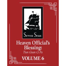 Heaven Official's Blessing: Tian Guan Ci Fu (Novel)- Heaven Official's Blessing: Tian Guan Ci Fu (Novel) Vol. 6