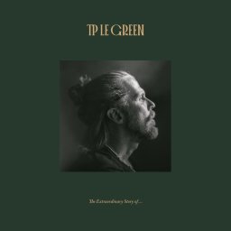 TP Le Green - The Extraordinary Story Of ... (LP)