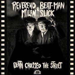 Reverend Beat-Man & Milan Slick - Death Crossed The Street (LP)