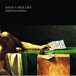 Have A Nice Life - Deathconsciousness (2 LP)