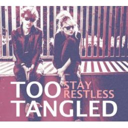 Too Tangled - Stay Restless (LP)