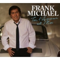 Frank Michael - Toit, L'Amour Et Moi (Collector's Edition) - CD