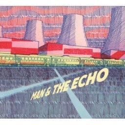 Man & The Echo - Man & The Echo - CD