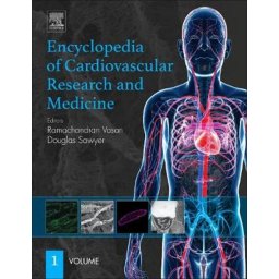 Encyclopedia of Cardiovascular Research and Medicine Volume 1