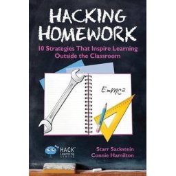Hacking Homework - 10 Strategies That Inspire Learning Outside the Classroom - Paperback