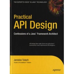 Jaroslav Tulauch - Practical API Design Confessions of a Java Framework Architect