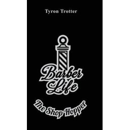 Barber Life The Shop Hopper