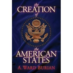 The Creation of the American States