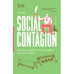 Social Contagion And Other Material on Microbiological Class War in China