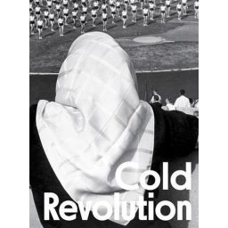 Cold Revolution: Central and Eastern European Societies in Times of Socialist Realism, 1948-1959