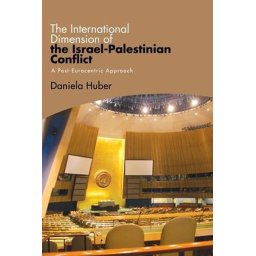 The International Dimension of the Israel-Palestinian Conflict (boek)