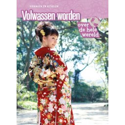 Vieringen en rituelen - Volwassen worden over de hele wereld