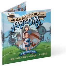So You Want To Be A Paladin
