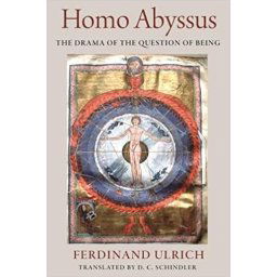 Homo Abyssus The Drama of the Question of Being
