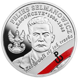 10 zł 2017 Wyklęci przez komunistów żołnierze niezłomni - Feliks Selmanowicz "Zagończyk