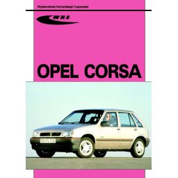 Opel Corsa A modele 1982-1993r. wyd.2 WKŁ