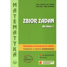 Zbiór zadań kl.1 Matematyka zakres podstawowy nr dop. 549/1/2012