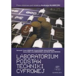 Laboratorium podstaw techniki cyfrowej (wyd.3 poprawione, 2010)