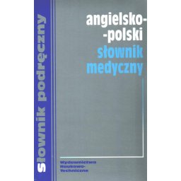 Słownik podręczny angielsko-polski medyczny