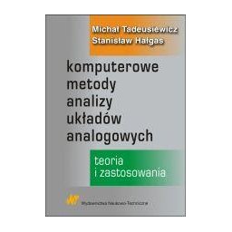 Komputerowe metody analizy układów analogowych. Teoria i zastosowanie