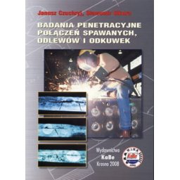 Badania penetracyjne połączeń spawanych, odlewów i odkuwek