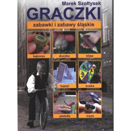 Graczki - zabawki i zabawy śląskie