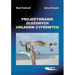 Projektowanie złożonych układów cyfrowych