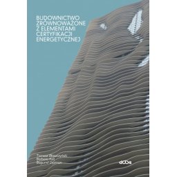 Budownictwo zrównoważone z elementami certyfikacji energetycznej