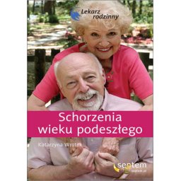 Schorzenia wieku podeszłego. Lekarz radzi Septem
