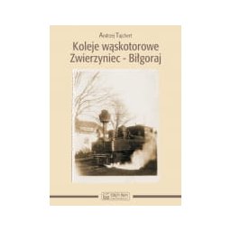Koleje wąskotorowe Zwierzyniec-Biłgoraj