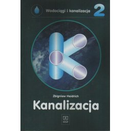 Wodociągi i kanalizacja cz.2 Kanalizacja