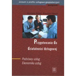Przygotowanie do działalności usługowej. Podstawy usług. Ekonomika