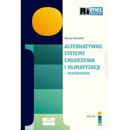 Alternatywne systemy chłodzenia i klimatyzacji.Przewodnik