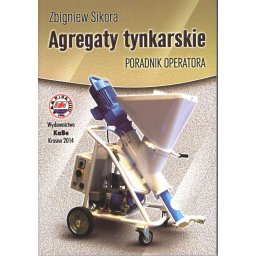 Agregaty tynkarskie. Poradnik operatora