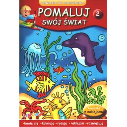 Pomaluj swój świat 2 Książeczka z naklejkami