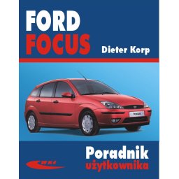 Ford Focus modele 1998-2004 w.6. Poradnik użytkownika