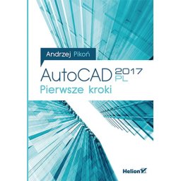 AutoCad 2017 PL.Pierwsze kroki