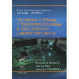 Technika cyfrowa i mikroprocesorowa w ćwiczeniach laboratoryjnych