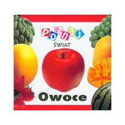 Owoce Poznaj świat