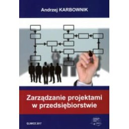 Zarządzanie projektami w przedsiębiorstwie.