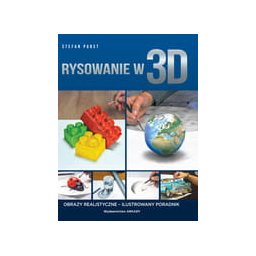 Rysowanie w 3D Obrazy realistyczne Ilustrowany przewodnik