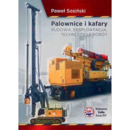 Palownice i kafary. Budowa, eksploatacja, technologia robót. KaBe
