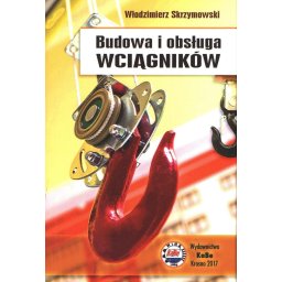 Budowa i obsługa wciągników.
