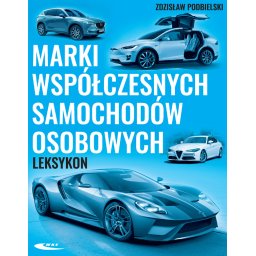 Marki współczesnych samochodówosobowych. Leksykon