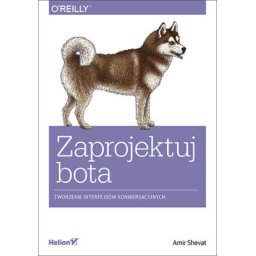 Zaprojektuj bota. Tworzenie interfejsów konwersacyjnych.